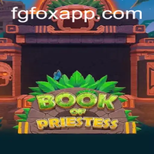 Unveiling BookOfPriestess: A New Frontier in Gaming by FGFOX