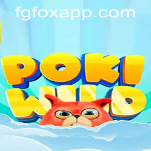 Unlock the Exciting World of PokiWild: An In-Depth Guide to FGFOX's Latest Adventure