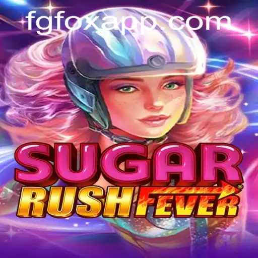 Exploring the Exciting World of SugarRushFever: The Sweetest Adventure with FGFOX